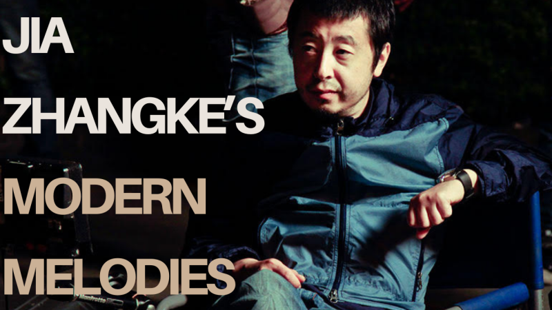 Who Is Jia Zhangke? The Chinese Auteur Turns China's Modernization Into Melody